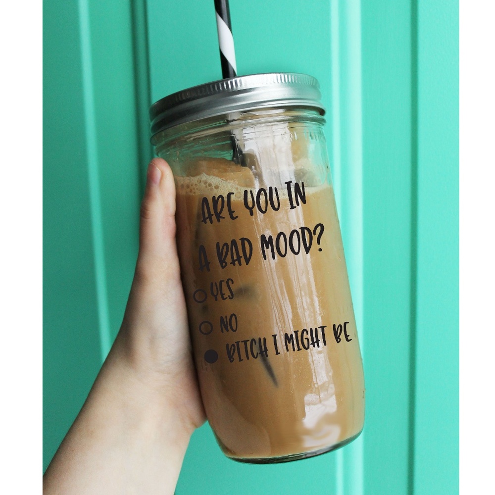 "Are You in a Bad Mood" 24 oz Tumbler